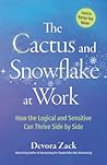 The Cactus and Snowflake at Work: How the Logical and Sensitive Can Thrive Side by Side