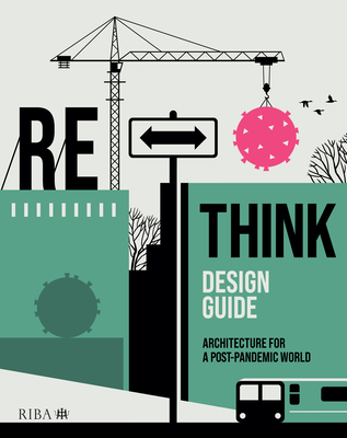 Rethink Design Guide: Architecture for a Post-Pandemic World