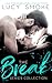 The Break Series Collection (Break #1-3)