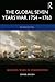 The Global Seven Years War 1754–1763: Britain and France in a Great Power Contest (Modern Wars In Perspective)