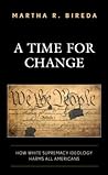 A Time for Change by Martha R Bireda