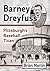 Barney Dreyfuss: Pittsburgh...