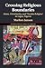 Crossing Religious Boundaries: Islam, Christianity, and ‘Yoruba Religion' in Lagos, Nigeria (The International African Library)