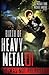 He Was Not Prepared: Birth of Heavy Metal Book 1
