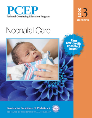 PCEP Book 3: Neonatal Care (Volume 3) (Perinatal Continuing Education Program)
