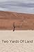Two Yards Of Land by Shubham Srivastava