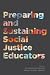 Preparing and Sustaining Social Justice Educators by Annamarie Francois Preparing and Sustaining Social Justice Educators by Annamarie Francois