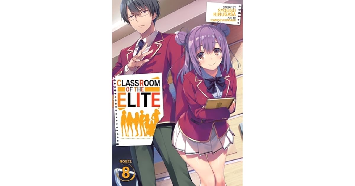 Classroom of the Elite (Light Novel) Vol. 8 by Syougo Kinugasa