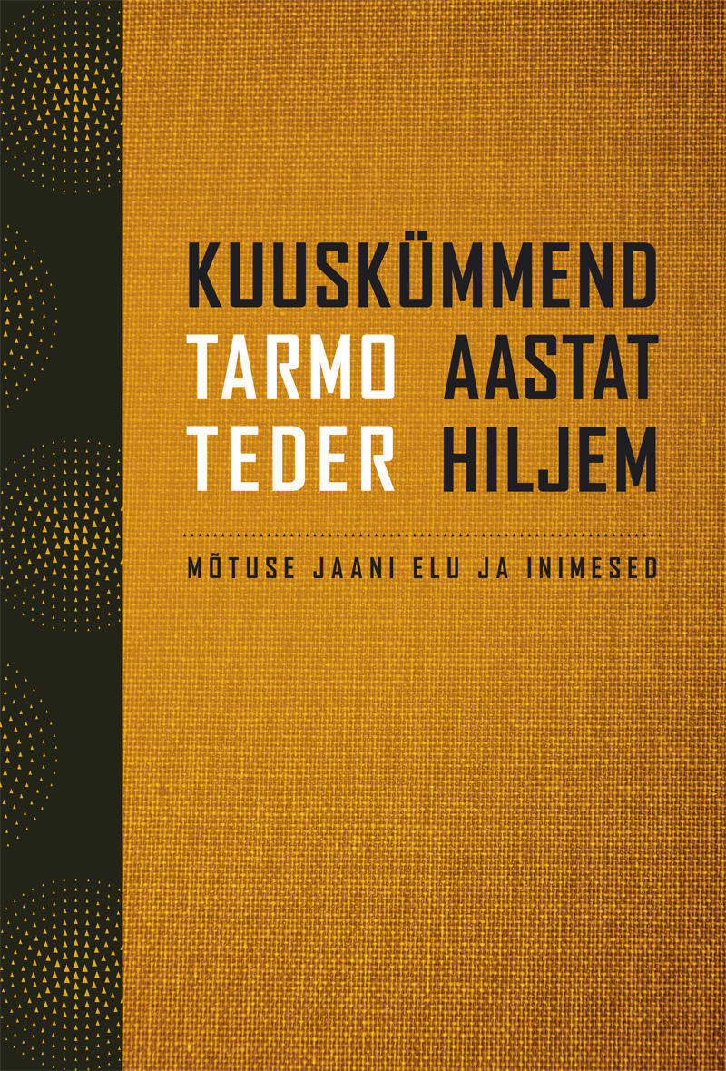Kuuskümmend aastat hiljem. Mõtuse Jaani elu ja inimesed II