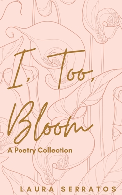 I, too, bloom (Paperback)