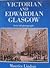 Victorian and Edwardian Glasgow from Old Photographs