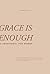 Grace is Enough: A Christian Devotional to Help Women Turn Anxiety and Insecurity into Confidence