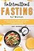 Intermittent Fasting for Wo...
