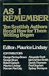 As I Remember: Ten Scottish Authors recall How Writing Began for Them