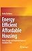 Energy Efficient Affordable...