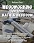 Woodworking for Your Bathroom and Bedroom by Anthony Deck