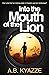Into the Mouth of the Lion