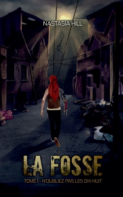 La Fosse: Tome 1 - N'oubliez pas les Dix-Huit (French Edition)