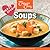 Company's Coming: Most Loved Soups