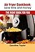 The Air Fryer Cookbook: For...