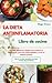 La DIETA ANTIINFLAMATORIA Libro de cocina I The ANTI-INFLAMMA... by Ginger Greene