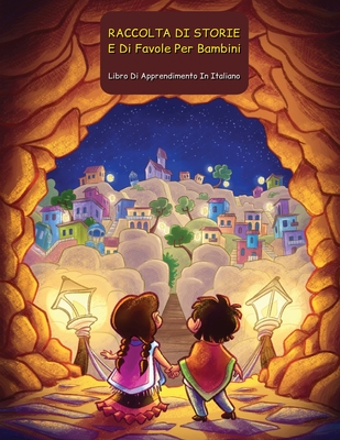 Raccolta Di Storie E Di Favole Per Bambini - Libro Di Apprendimento in Italiano: Fairy Tales And Poems For Kids. This Book Is A Collection Of ... Italian Language Edition (Italian Edition)
