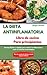 LA DIETA ANTIINFLAMATORIA Libro de cocina Para principiantes ... by Ginger Greene
