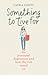 Something to Live For: My P...