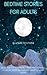 Bedtime Stories for Adults by Elisabeth Stone