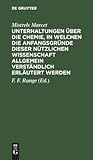 Unterhaltungen über die Chemie, in welchen die Anfangsgründe dieser nützlichen Wissenschaft allgemein verständlich erläutert werden (German Edition)