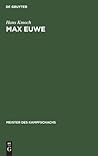 Max Euwe: Mit einem Bildnis von Max Euwe (Meister des Kampfschachs) (German Edition)
