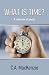 WHAT IS TIME?