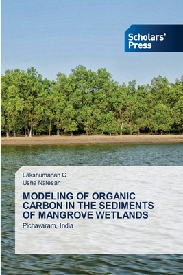 MODELING OF ORGANIC CARBON IN THE SEDIMENTS OF MANGROVE WETLANDS: Pichavaram, India