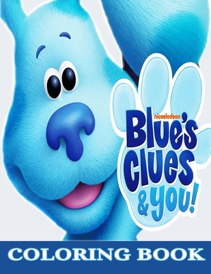 Blue's Clues & You: Coloring Book (Adults and Kids)