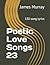 Poetic Love Songs 23: 130 s...