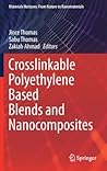 Crosslinkable Polyethylene Based Blends and Nanocomposites