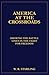 America at the Crossroads by W R Starling