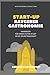 Start-Up Ratgeber Gastronomie: Handbuch für einen guten Start in die Selbständigkeit (German Edition)