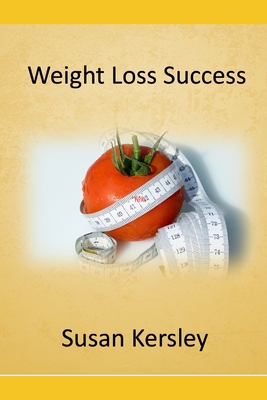 Weight Loss Success (Books about Weight Management)