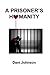 A Prisoner's Humanity