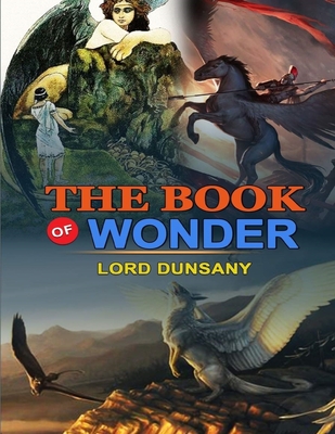 The Book of Wonder: (Annotated Edition)