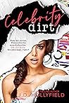 Celebrity Dirt by J.D. Hollyfield