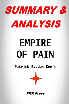 Summary & Analysis: EMPIRE OF PAIN By Patrick Radden Keefe