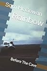 Rainbow: Before The Cave (Toby Carter and The Cave) Rainbow: Before The Cave (Toby Carter and The Cave)