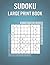 Sudoku Large Print Book by Ruby Bennett