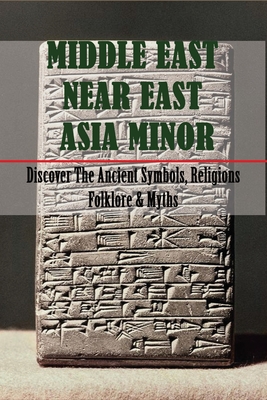 Middle East, Near East, & Asia Minor: Discover The Ancient Symbols, Religions, Folklore & Myths: Babylonian Technology And Inventions