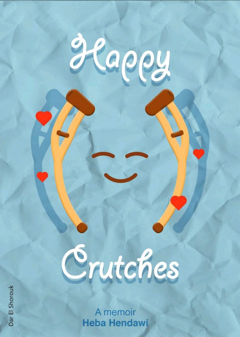 HAPPY CRUTCHES -HEBA HENDAWI