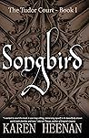 Songbird by Karen Heenan