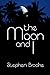The Moon and I