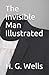 The Invisible Man Illustrated